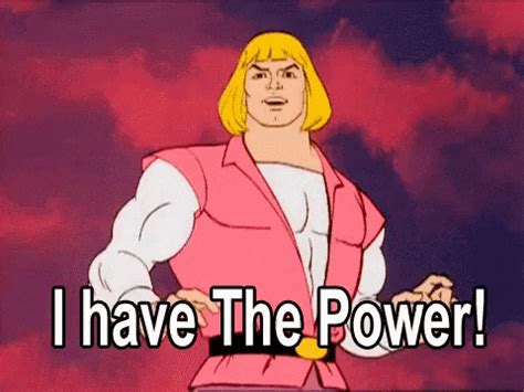 he man i have the power gif|i have the power meme.